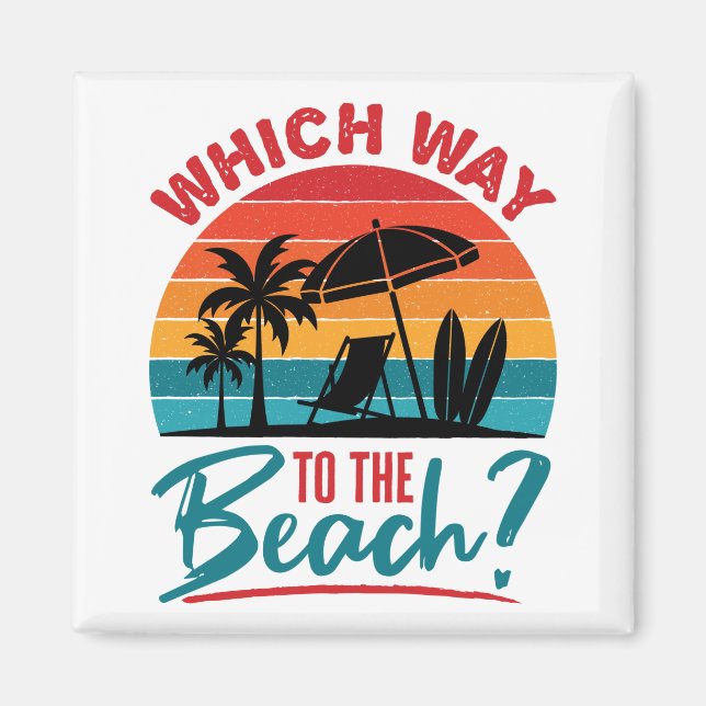 Vilken väg till Beach Cute Summer Beach Älskare? Magnet (Framsidan)