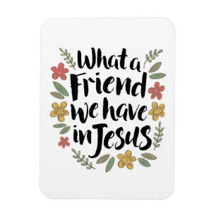 Vilken vän vi har i Jesus Magnet