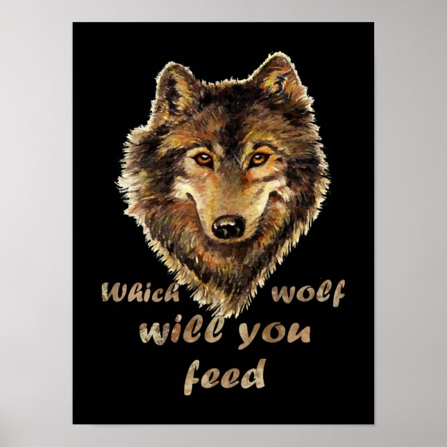 "Vilken varg ska du mata"  av inspirationell Varg Poster (Framsidan)