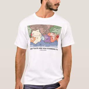 Vilket bord står du på? (Plate Tectonics) T-shirt