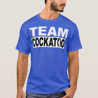 Vilket team är du på Team Cockatoo? T Shirt