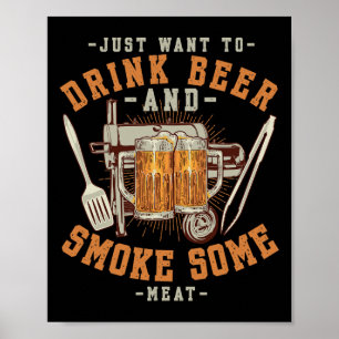 Vill bara dricka öl och röka lite Kött BBQ SM Poster