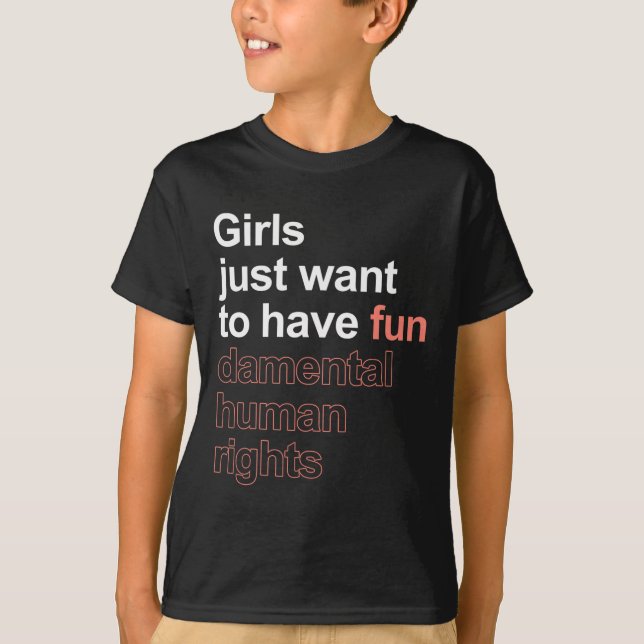 Vill bara ha Roligt-damma mänskliga Höger Femini T Shirt (Framsida)
