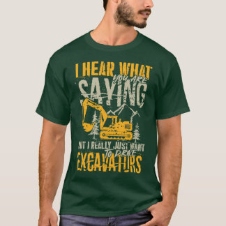 Vill bara köra Excavators Equipment Operator g T Shirt