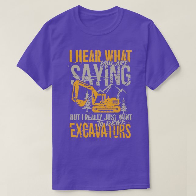 Vill bara köra Excavators Equipment Operator g T Shirt (Design framsida)