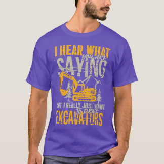Vill bara köra Excavators Equipment Operator g T Shirt