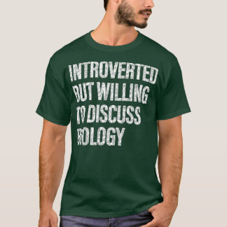 Vill diskutera biologi Biology Studenter 1 T Shirt