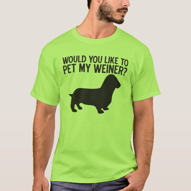 Vill du äta min Weiner? T-shirt (Framsida)
