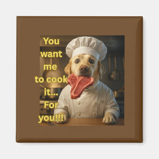 “Vill du att jag lagar det?” Rolig design med hund Magnet