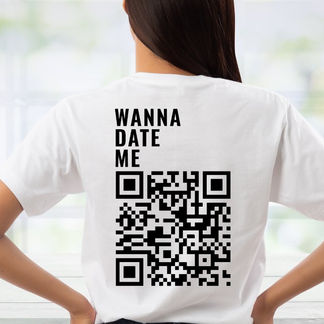 Vill du dejta mig Anpassningsbar QR-koden.. T Shirt (Skapare uppladdad)