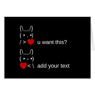 Vill du ha det här? / Anpassade ASCII Text Art Hälsningskort