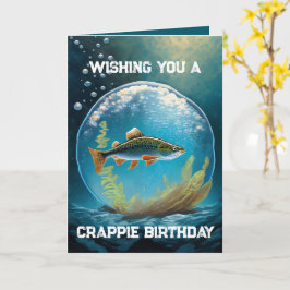 Vill du ha ett Crappie-födelsedagskort Kort