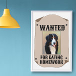 Vill du ha Hund för att skapa Anpassningsbar för l Poster<br><div class="desc">Den här roligten poster redot som ska anpassas med ett foto av hund (eller något annat sällskapsdjur) och finns i stil på gammaldags western som du vill poster med texten WANTED FOR EATING HOMEWORK.</div>
