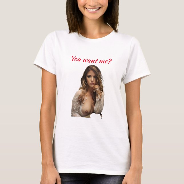 Vill du ha mig baby? t shirt (Framsida)