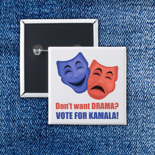 Vill du inte ha Drama? Rösta för Kamala! Harris 20 Knapp