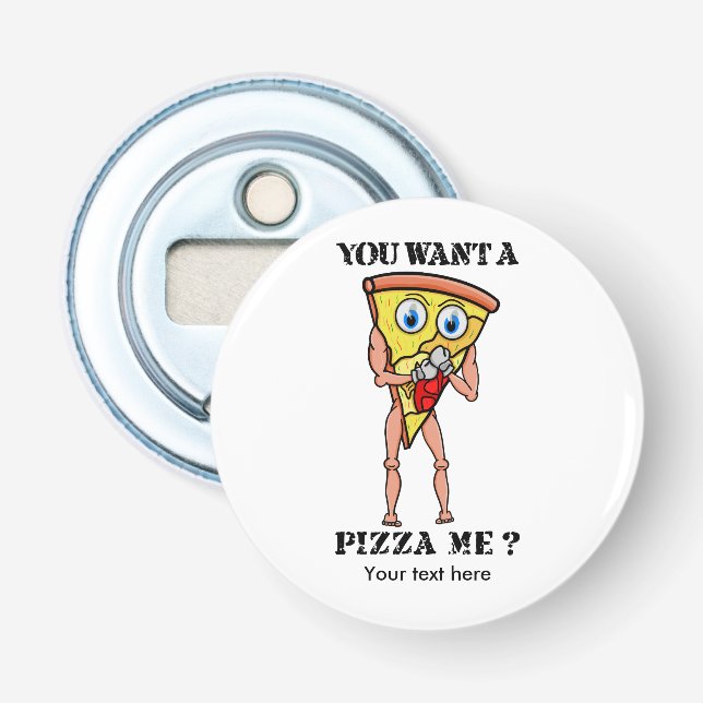 Vill du Pizza mig? Flasköppnare (Framsidan)