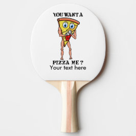 Vill du Pizza mig? Pingisracket