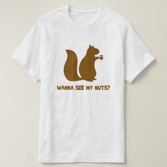 Vill du se min Nöt? - Funny Squirrel Älskare Humor Tröja (Design framsida)
