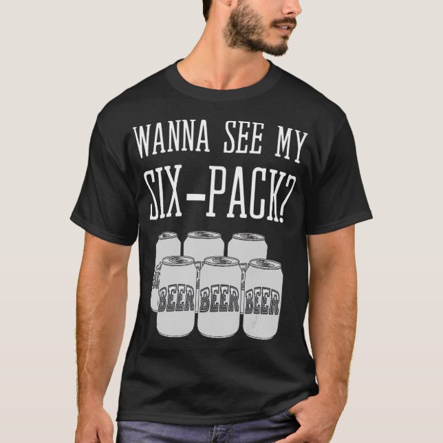 Vill du se mitt sexpaket Funny Beer Rut T Shirt (Framsida)