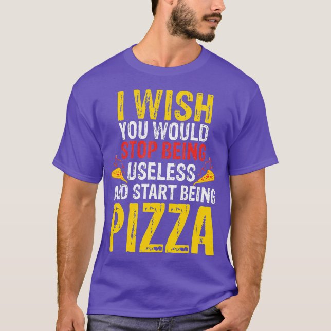 Vill du sluta vara oselös Pizza T Shirt (Framsida)