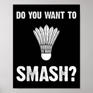 Vill du smasha rolig badmintonboll poster