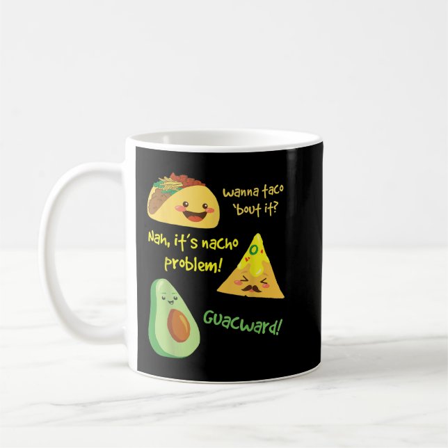 Vill du ta det, Nacho-problemet! Funny Avocado Kaffemugg (Vänster)