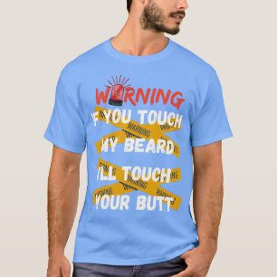 VILL DU TA UPP MIN BARD SHIRT? T SHIRT