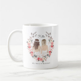 Vill du vara min brudtjänare/hedersjungfru-förfråg kaffemugg