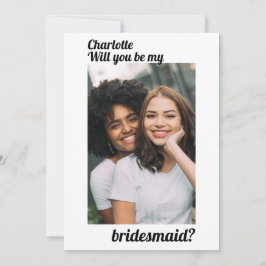 Vill du vara min brudtjänsteflicka Personlig foto Inbjudningar
