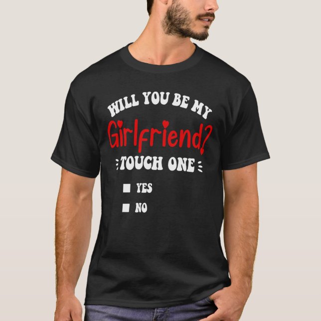 Vill du vara min flickvän Touch One Rollig T Shirt (Framsida)