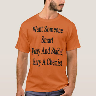 Vill ha någon smart och stabil marry ett chemis? t shirt