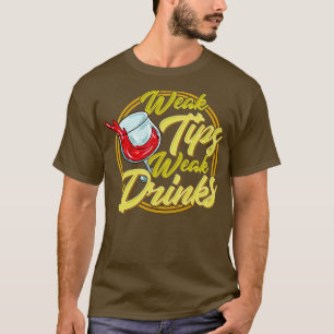 Vill ha starkare Sprit Tip, servitrisen eller Bart T Shirt