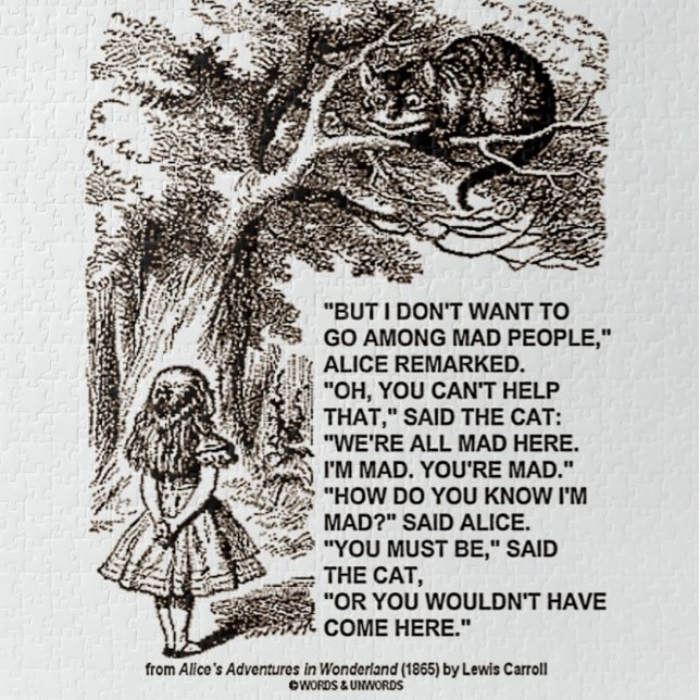 Vill inte gå bland Mad People Alice Cheshire Pussel (Let your wry Wonderland come alive with this Alice/Cheshire Cat Wonderland passage jigsaw puzzle!)