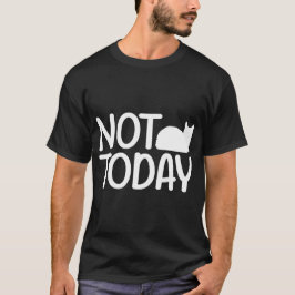 vill inte ha katt idag t shirt