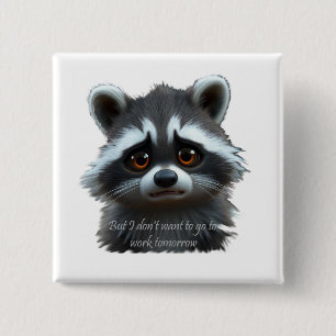 Vill inte jobba Raccoon Animal Knapp