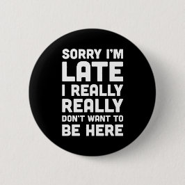 Vill inte vara här med en fin citat knapp