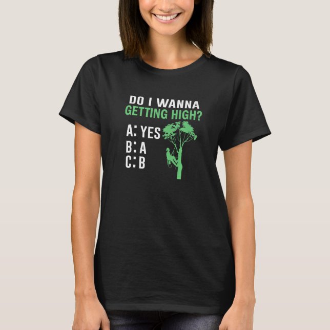 Vill jag få hög arborist? t shirt (Framsida)