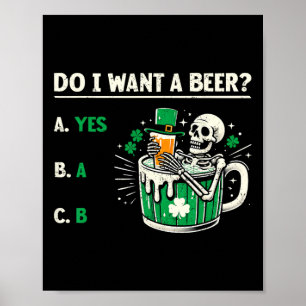 Vill jag ha en öl rolig St Patrick's Day ölälskare Poster