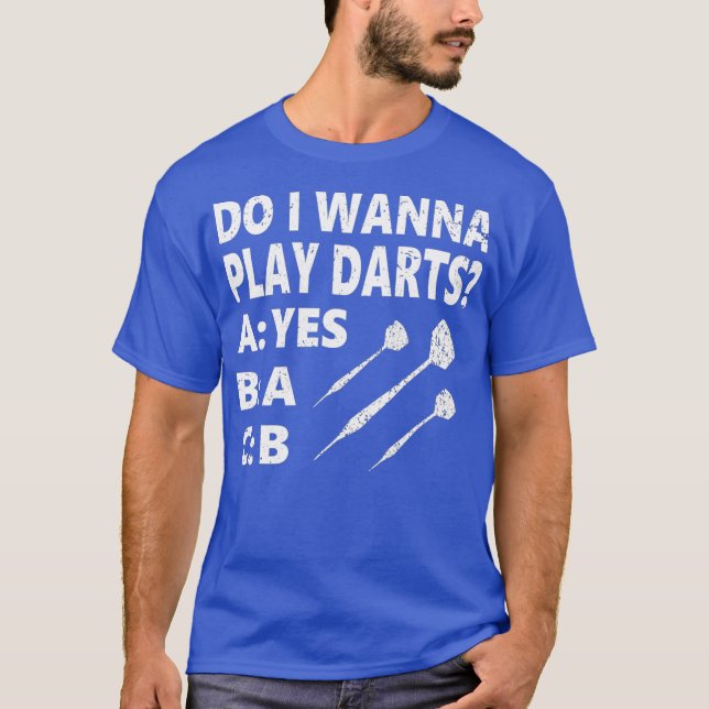 Vill jag spela Darts Dartplayer Funny Darts T Shirt (Framsida)