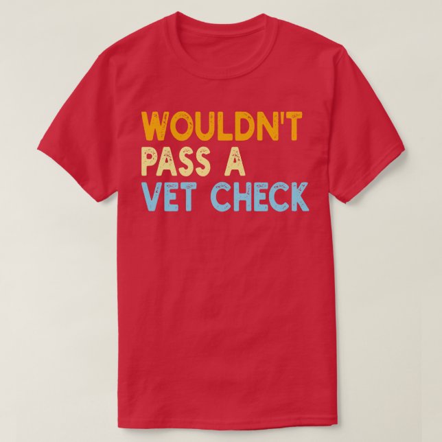 Vill passera en Vet-kontroll T Shirt (Design framsida)