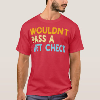 Vill passera en Vet-kontroll T Shirt