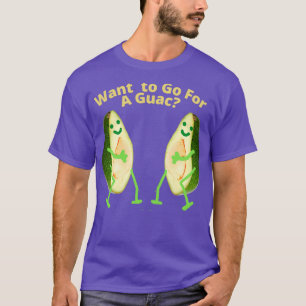 Vill söka en Guac Guac på det här sättet, Avocado  T Shirt
