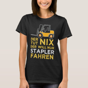 vill vara en Lastbil-operator för gaffeldrivrutin T Shirt