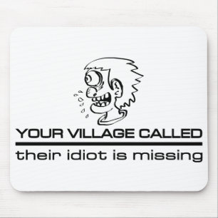 Village Idiot mousepad Musmatta