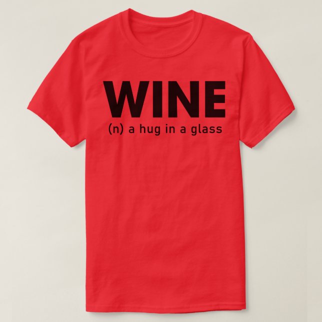 Vin A Hug i ett glas T Shirt (Design framsida)