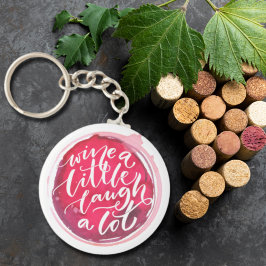 Vin a Little Laugh A Lot Nyckelring