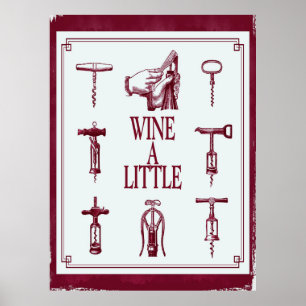 Vin a Little med korkskruv Poster