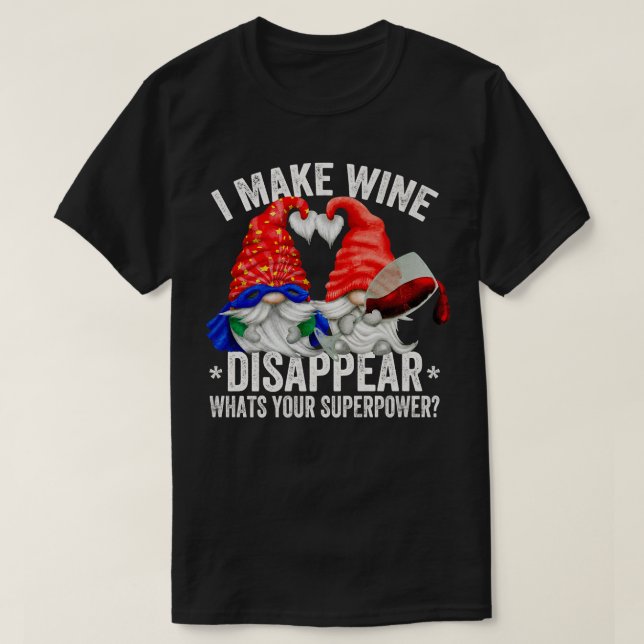 Vin Älskare Gnome jag gör att Vin försvinner.. T Shirt (Design framsida)