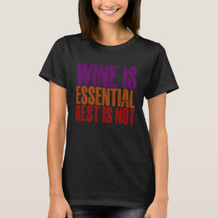 Vin är en nödvändig vila som inte är t shirt