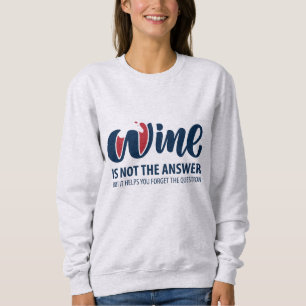 Vin är inte svaret t shirt